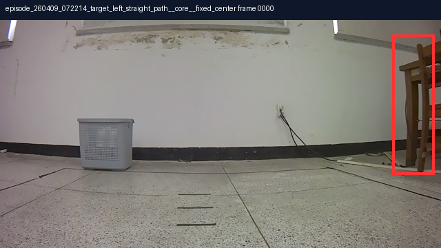 episode_260409_072214_target_left_straight_path__core__fixed_center frame 0