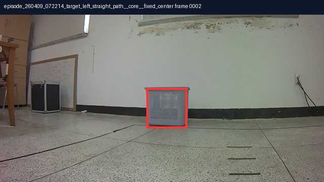 episode_260409_072214_target_left_straight_path__core__fixed_center frame 2